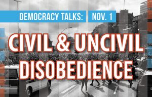 Civil and Uncivil Disobedience