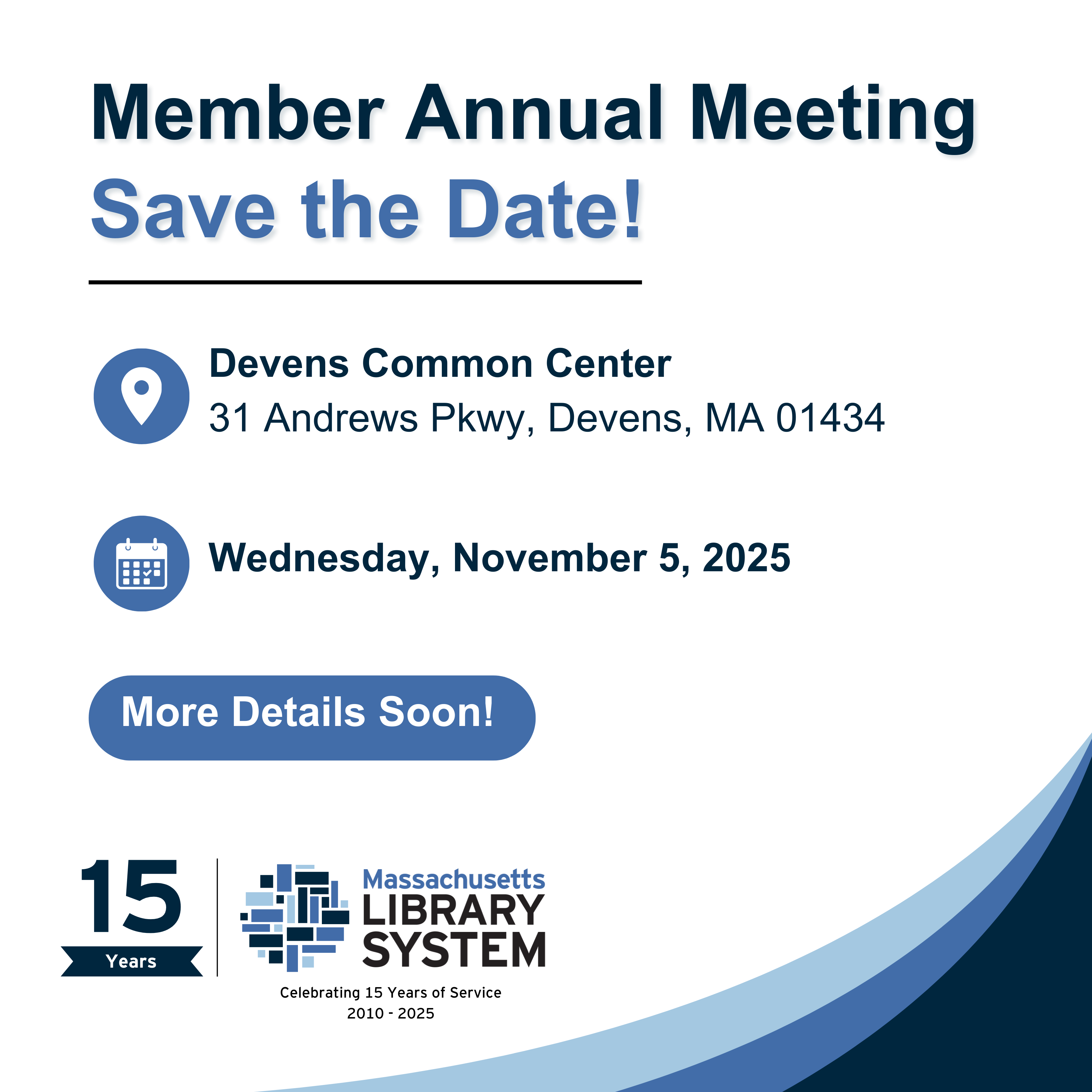 Text reading: "Member Annual Meeting. Save the Date! Devens Common Center. 31 Andrews Pkwy, Devens, MA 01434. Wednesday, November 5, 2025. More Details Soon!"