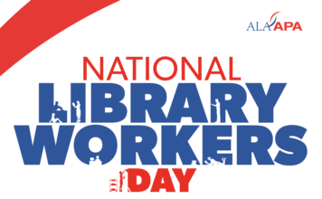 Text reading: National Library Workers Day. Libraries Work Because We Do. 4.8.25. #NLWD25."
