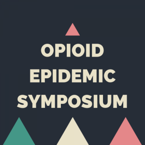 Opioid Epidemic Symposium