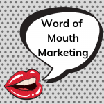 Word of Mouth Marketing