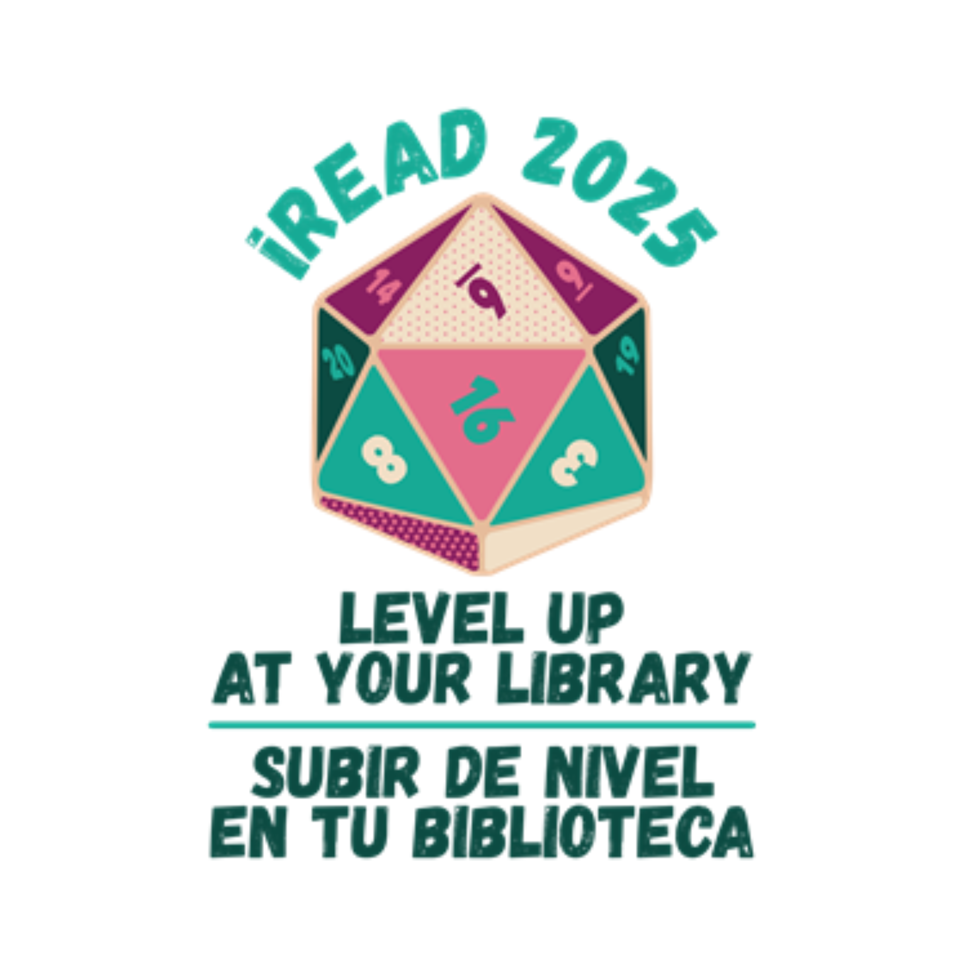 A 20-sided dice with text on the image in English and Spanish reading: "iRead 2025. Level Up At Your Library. Subir De Nivel En Tu Biblioteca."