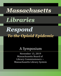 Massachusetts Libraries Respond to the Opioid Epidemic