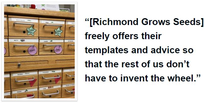 "[Richmond Grows Seeds] freely offers their templates and advice so that the rest of us don't have to invent the wheel."
